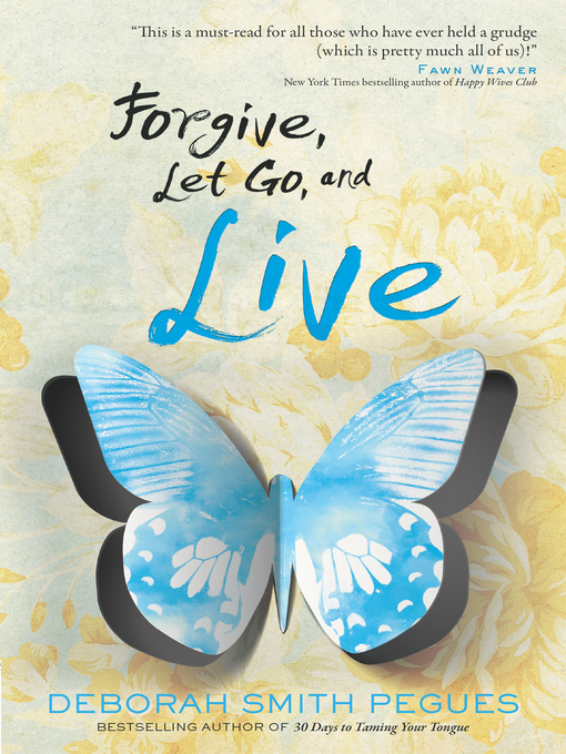 Title details for Forgive, Let Go, and Live by Deborah Smith Pegues - Available